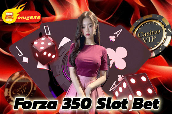 Forza-350-Slot-Bet